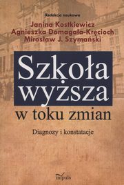 ksiazka tytu: Szkoa wysza w toku zmian autor: 