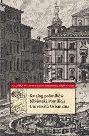 ksiazka tytu: Katalog polonikw biblioteki Pontificia Universita Urbaniana autor: Pludra-uk Paulina