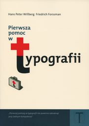 Pierwsza pomoc w typografii, Forssman Friedrich, Willberg Hans Peter