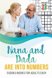 Nana and Dada Are Into Numbers | Sudoku Books for Adults Easy, Senor Sudoku
