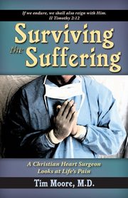 Surviving the Suffering, Moore Tim