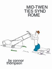 MID-TWENTIES SYNDROME, Thompson Connor
