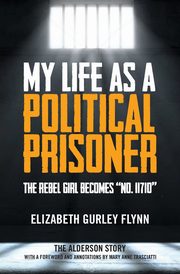 My Life as a Political Prisoner, Flynn Elizabeth Gurly