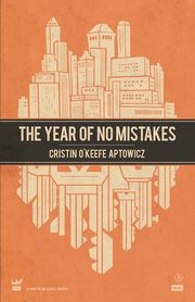The Year of No Mistakes, Aptowicz Cristin O'Keefe
