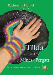 Tilda and the Mines of Pergatt, Hetzel Katherine
