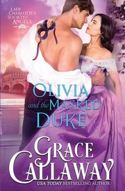 Olivia and the Masked Duke, Callaway Grace