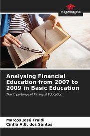 Analysing Financial Education from 2007 to 2009 in Basic Education, Traldi Marcos Jos