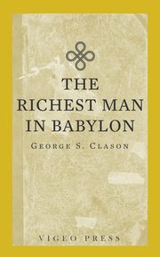 The Richest Man In Babylon, Clason George S.