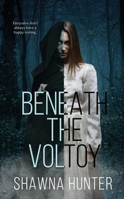 Beneath the Voltoy, Hunter Shawna