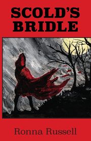 Scold's Bridle, Russell Ronna