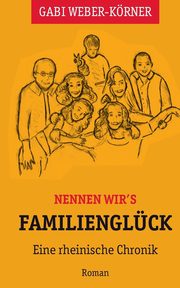Nennen wir's Familienglck, Weber-Krner Gabi