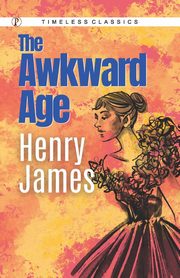The Awkward Age, James Henry