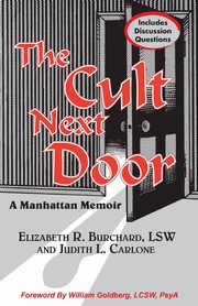 ksiazka tytu: The Cult Next Door autor: Burchard Elizabeth R.