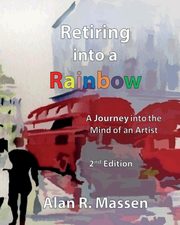 ksiazka tytu: Retiring into a Rainbow autor: Massen Alan R