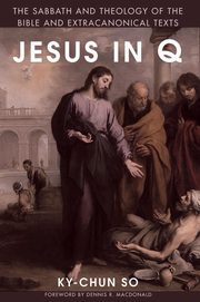 ksiazka tytu: Jesus in Q autor: So Ky-Chun