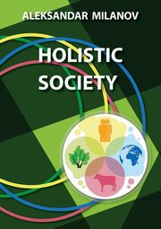 Holistic Society, Milanov Aleksandar Slavkov