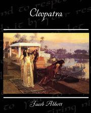 ksiazka tytu: Cleopatra autor: Abbott Jacob