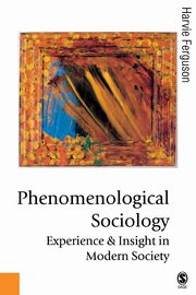 Phenomenological Sociology, Ferguson Harvie