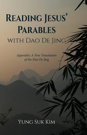 Reading Jesus' Parables with Dao De Jing, Kim Yung Suk