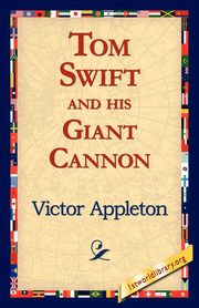 Tom Swift and His Giant Cannon, Appleton Victor II