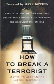 HOW TO BREAK A TERRORIST, ALEXANDER MATTHEW