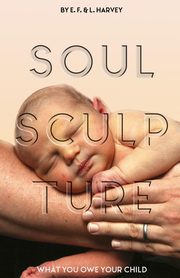 Soul Sculpture, 