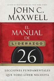El manual de liderazgo, Maxwell John C.