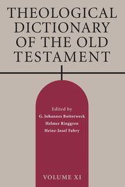 Theological Dictionary of the Old Testament, Volume XI, 
