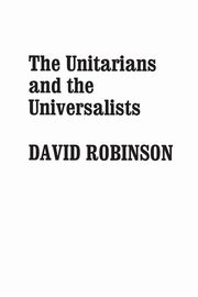 ksiazka tytu: The Unitarians and Universalists autor: Robinson David