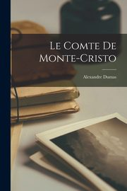 Le Comte de Monte-Cristo, Dumas Alexandre