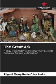 ksiazka tytu: The Great Ark autor: Mesquita de Oliva Junior Edgard