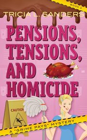 Pensions, Tensions, and Homicide, Sanders Tricia