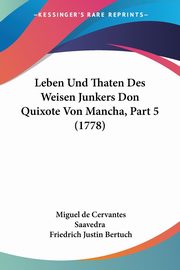 Leben Und Thaten Des Weisen Junkers Don Quixote Von Mancha, Part 5 (1778), de Cervantes Saavedra Miguel