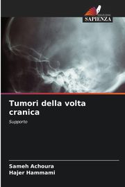 Tumori della volta cranica, ACHOURA Sameh
