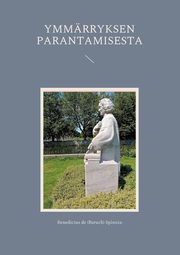 Ymmrryksen parantamisesta, Spinoza Benedictus de (Baruch)