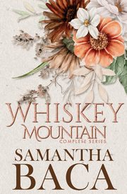 Whiskey Mountain, Baca Samantha