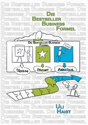 Die Bestseller-Business-Formel, Haist Uli
