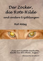 Der Zocker, die Rote Hilde und andere Erzhlungen, Alldag Rolf