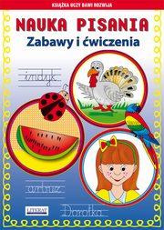 Nauka pisania. Zabawy i wiczenia, Guzowska Beata, Kojtka Katarzyna