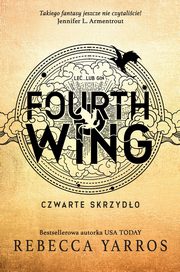 ksiazka tytu: Fourth Wing. Czwarte Skrzydo autor: Yarros Rebecca