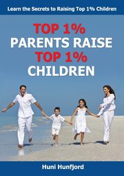 Top 1% Parents Raise Top 1% Children, Hunfjord Huni