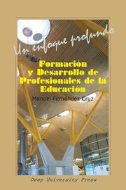 Formacin y desarrollo de profesionales de la Educacin, Fernandez Cruz Manuel
