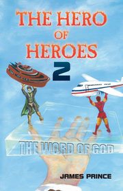 The Hero of Heroes 2, James Prince