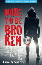 Made to Be Broken, Fritz Hugh