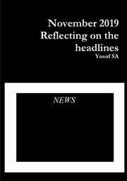 November 2019 Reflecting on the headlines, SA Yusuf