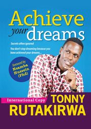 Achieve Your Dreams, Rutakirwa Tonny