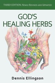 God's Healing Herbs, Ellingson Dennis
