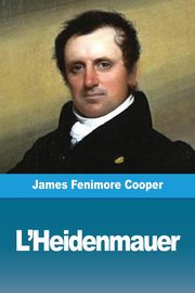 L'Heidenmauer, Cooper James  Fenimore