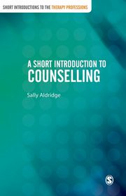 A Short Introduction to Counselling, Aldridge Sally
