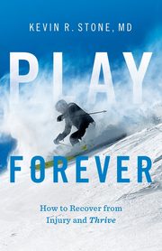 Play Forever, Stone Kevin R.